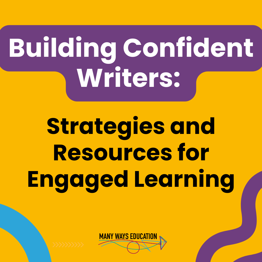 Building Confident Writers: Strategies and Resources for Engaged ...